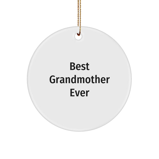 Funny 'Best Grandmother Ever' Circle Ornament, Gifts from Family for Christmas, Grandmother Gifts, 2.75'' Tall, White, Circle Shaped, MDF and High-Gloss Finish - Image 1