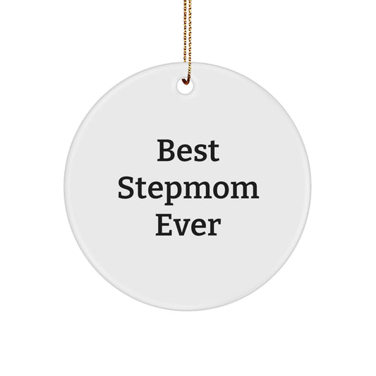 Funny Stepmom Gifts from Men - Best Stepmom Ever Circle Ornament for Christmas - Image 1