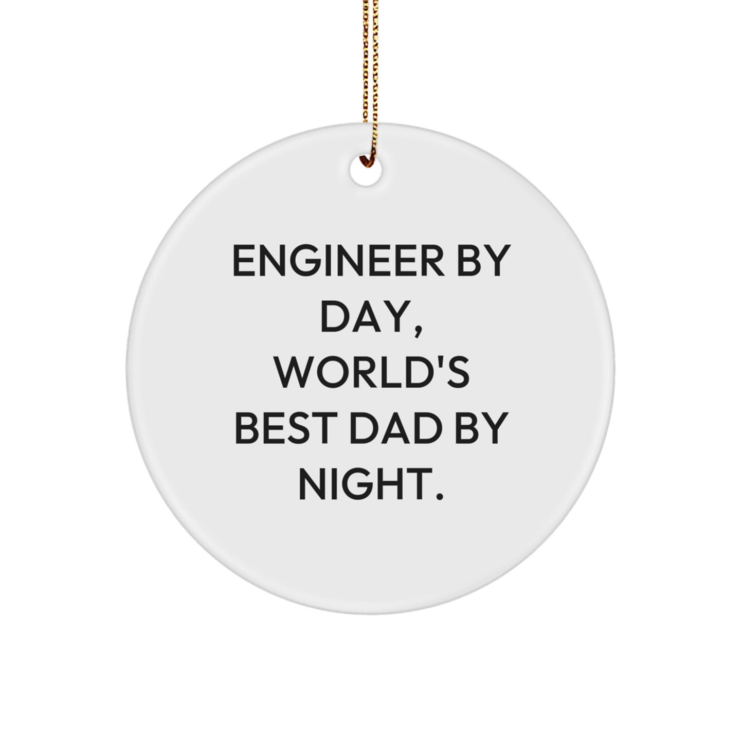 Funny Engineer Circle Ornament Gifts for Engineer Dad, Engineer Mom, or Engineer Friends, Gifts from Family, Gifts for Engineer - Image 1