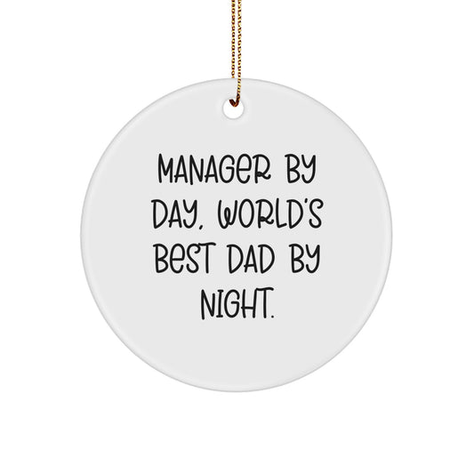 Funny Manager Gifts from Men - Circle Ornament for Manager's Office, 'Manager By Day, World's Best Dad By Night.' Quote, Christmas Unique Gifts for Colleagues - Image 1