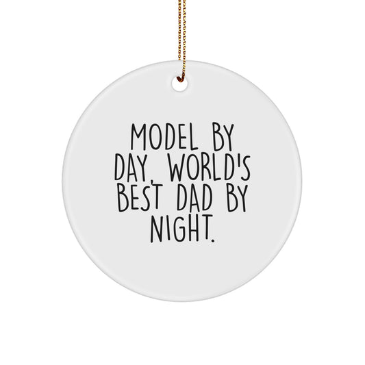 Model By Day World's Best Dad By Night Circle Ornament, Gifts from Family for Model, Funny Christmas Decoration - Image 1