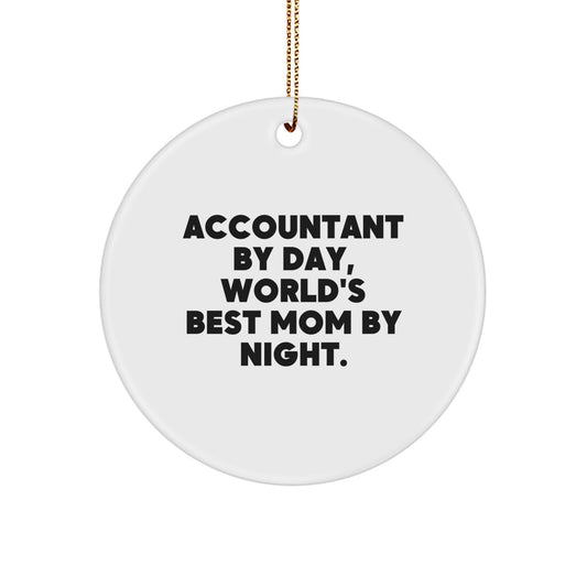 Accountant Gifts, Cute 'Accountant By Day, World's Best Mom By Night' Circle Ornament for Christmas Unique Gifts from Family to Accountant - Image 1