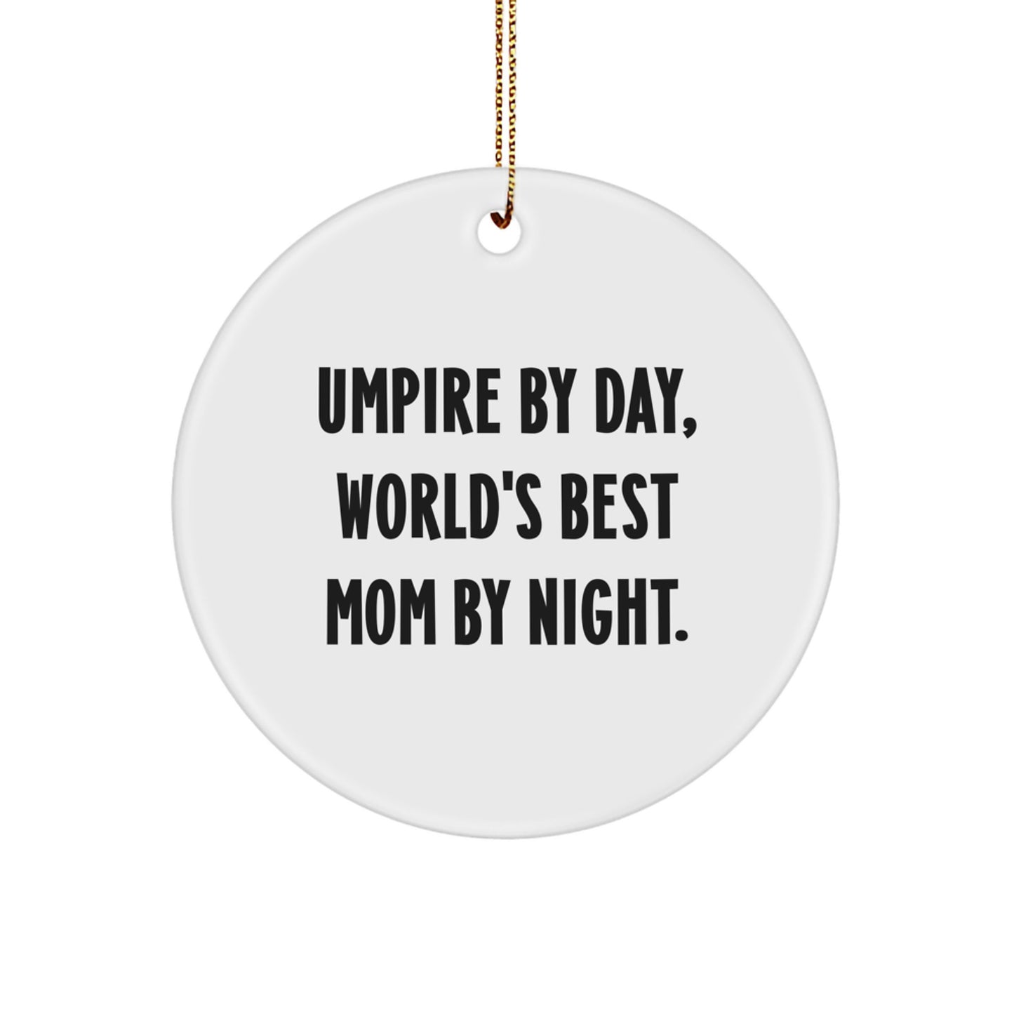 Funny Umpire Gifts from Men, Unique Circle Ornament for Umpire, Inspirational Quote - Image 1