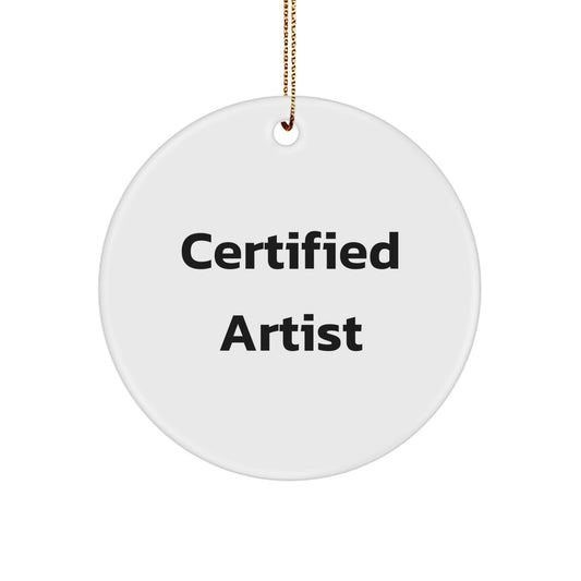 Artist's Inspirational Quotes Gifts from Men to Friends - Circle Ornament, Funny Christmas Tree Decor, Durable MDF, Sublimation Print, Artist Gifts for Women, Holiday Decorations - Image 1