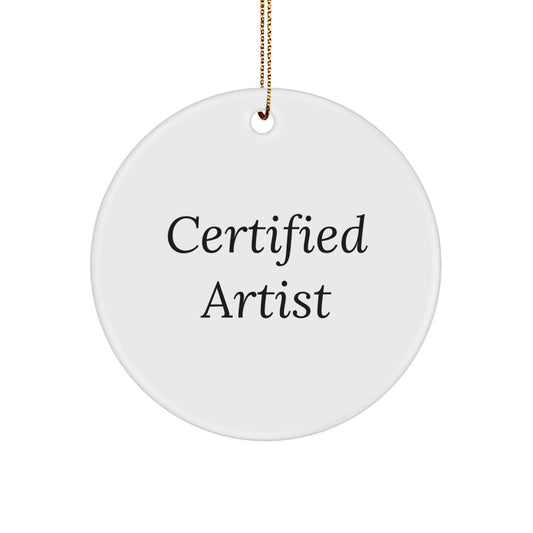 Funny Artist Gifts for Her - Certified Artist Circle Ornament, White Color, Christmas Decor, 'This is Art', MDF Material, Sublimation Print, 2.75 Tall, 0.5 oz, Gold Cord - Image 1