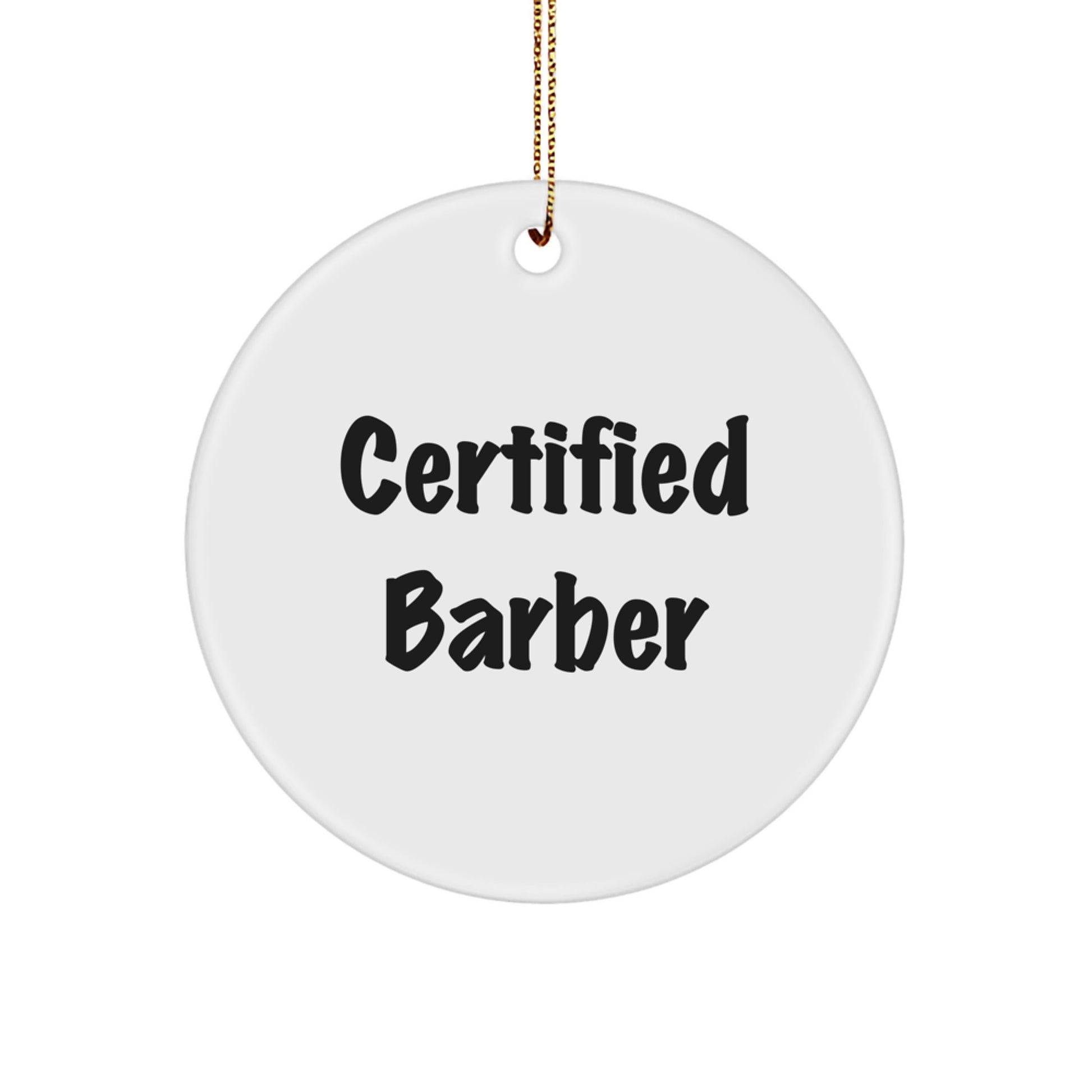 Funny Certified Barber Christmas Circle Ornament Gifts from Family to Friends - Image 1