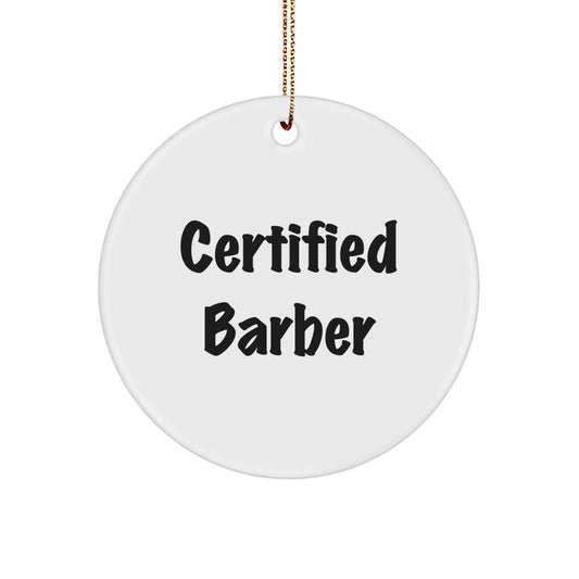 Funny Certified Barber Christmas Circle Ornament Gifts from Family to Friends - Image 1