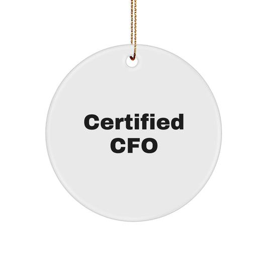 Funny CFO Gifts from Friends to Family - 'Certified Cfo' Circle Ornament for Christmas - Image 1
