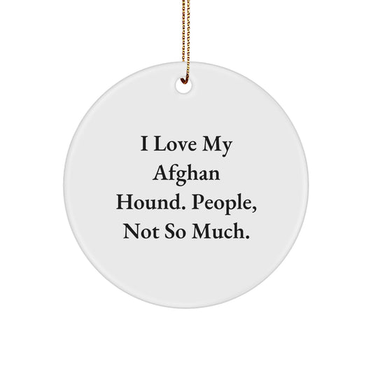Afghan Hound Dog Gifts, Funny Quote Circle Ornament, Gifts from Friends for Christmas, Vibrant White MDF Sublimation Print - Image 1