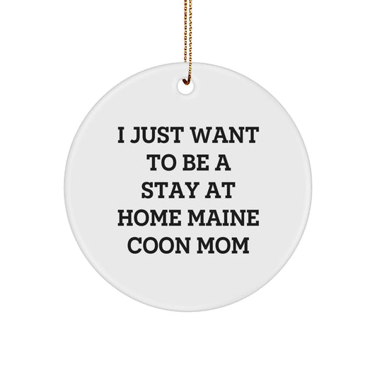 Maine Coon Cat Gifts, Funny Quote Ornament, Gifts from Friends, Gifts for Maine Coon Cat Lovers, Circle Ornament for Christmas Unique Gifts - Image 1