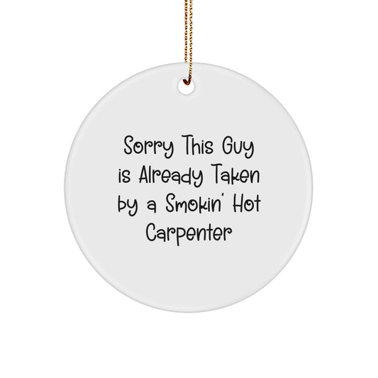 Carpenter Gifts, Funny Quote Circle Ornament for Men, Gifts from Friends or Family, Christmas Unique Presents - Image 1