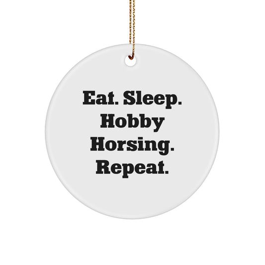 Hobby Horsing Gifts from Friends, Family, and Coworkers - Eat. Sleep. Hobby Horsing. Repeat. Christmas Circle Ornament - Image 1
