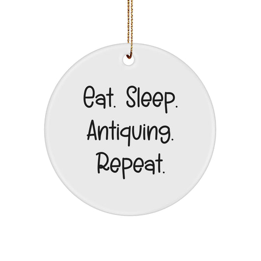 Antiquing Enthusiasts' Delight, Eat. Sleep. Antiquing. Repeat. Gifts for Friends and Family this Christmas - Image 1