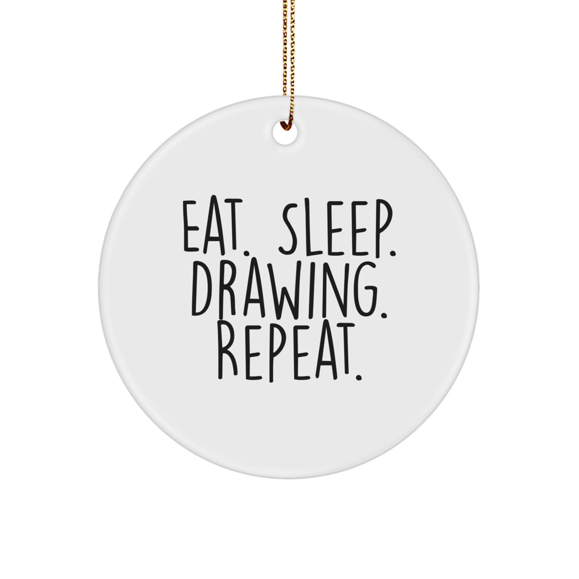 Funny Drawing Gifts for Friends from Eat. Sleep. Drawing. Repeat. Circle Ornament - Image 1