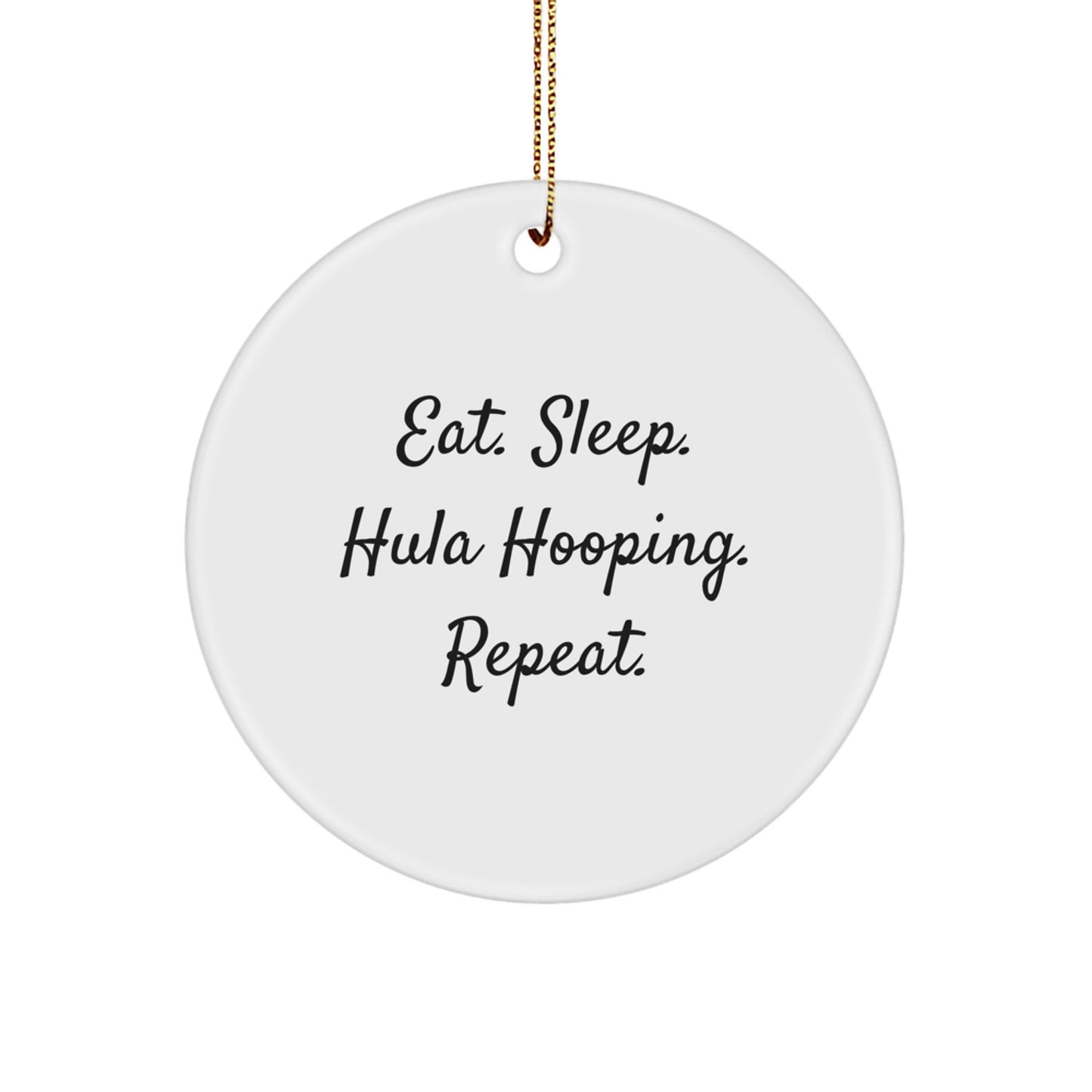 Hula Hooping Enthusiast Gifts, Funny Quote Circle Ornament for Friends, Family, Coworkers, Christmas Unique Presents - Image 1
