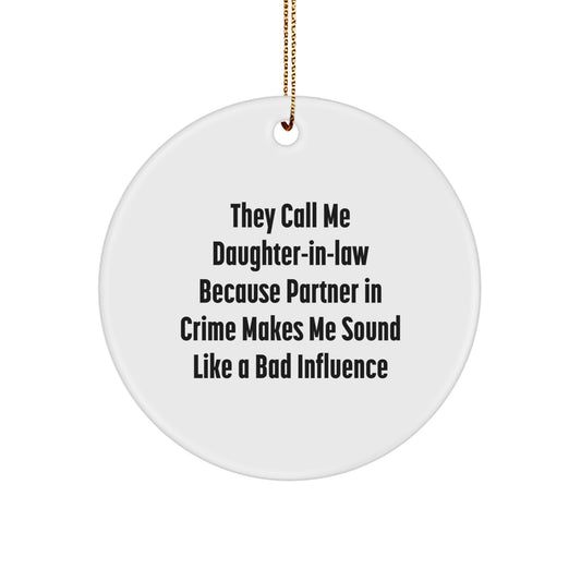 Funny Daughter-in-law Gifts, Quotes on Circle Ornament, Gifts from Men to Daughter-in-law for Christmas, Unique Circle Ornament for Wife, Partner in Crime Humor - Image 1