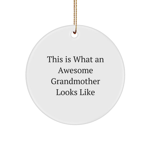 Grandmother Gifts from Family - 'This Is What An Awesome Grandmother Looks Like' Circle Ornament, White, Christmas Unique Gifts for Grandma - Image 1