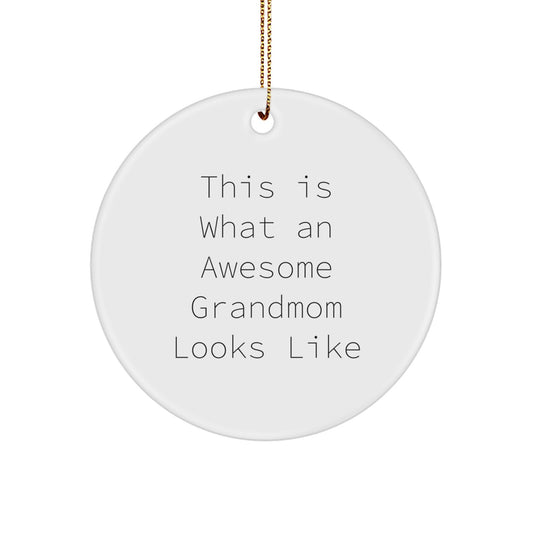 Funny Grandmom Gifts from Family - Circle Ornament with Quote 'This Is What An Awesome Grandmom Looks Like' for Christmas - Image 1