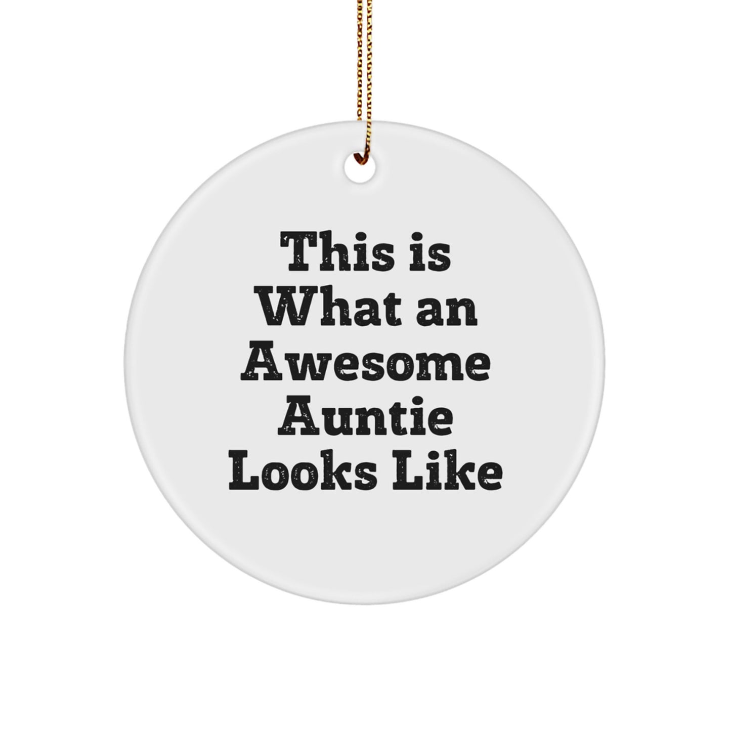 Funny Auntie Gifts from Women, Circle Ornament with 'This Is What An Awesome Auntie Looks Like' Quote, Christmas Unique Gifts for Aunties - Image 1
