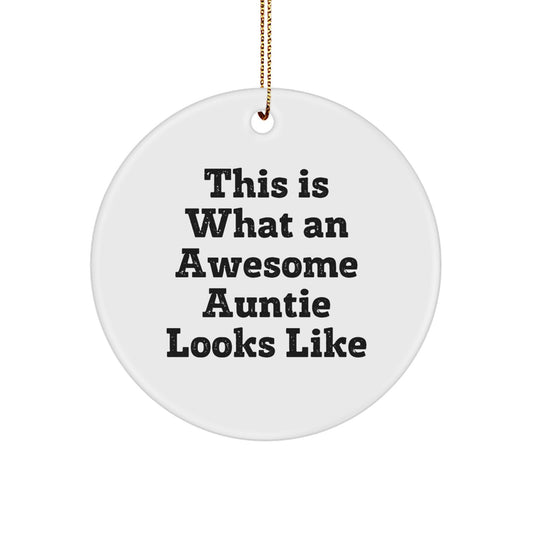 Funny Auntie Gifts from Women, Circle Ornament with 'This Is What An Awesome Auntie Looks Like' Quote, Christmas Unique Gifts for Aunties - Image 1
