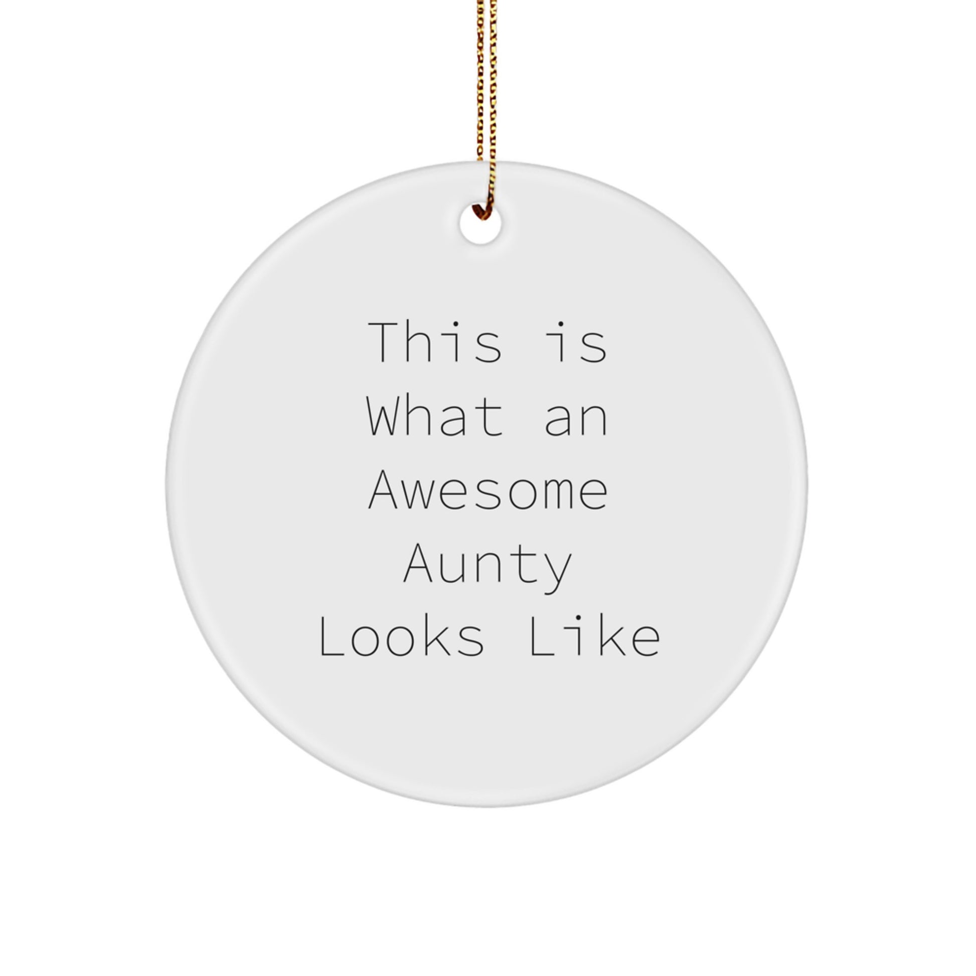 Funny Aunty Gifts from Family, Circle Ornament with 'This Is What An Awesome Aunty Looks Like' Quote for Christmas, Gifts for Aunty - Image 1