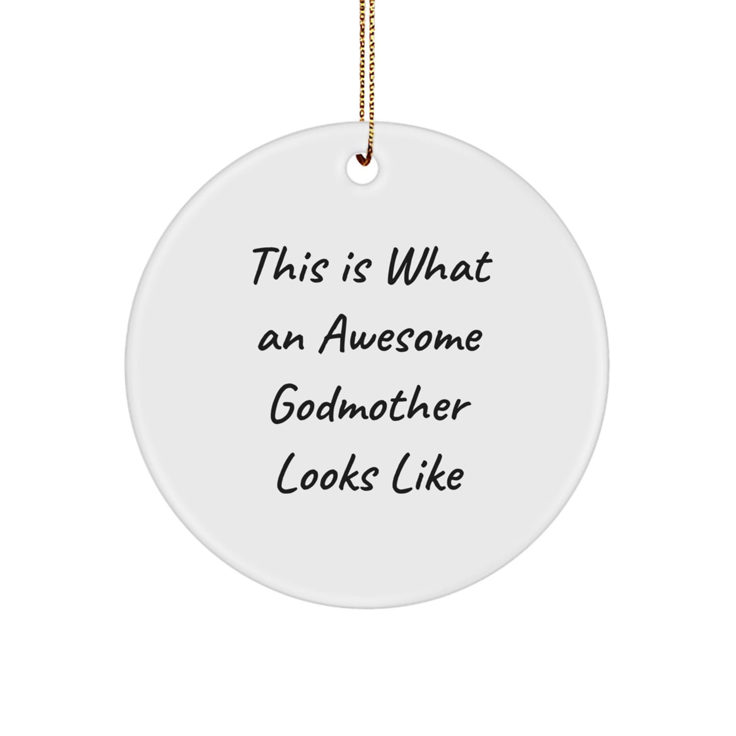 Godmother Gifts from Friends, This Is What An Awesome Godmother Looks Like Circle Ornament, White, 2.75" Tall for Christmas - Image 1