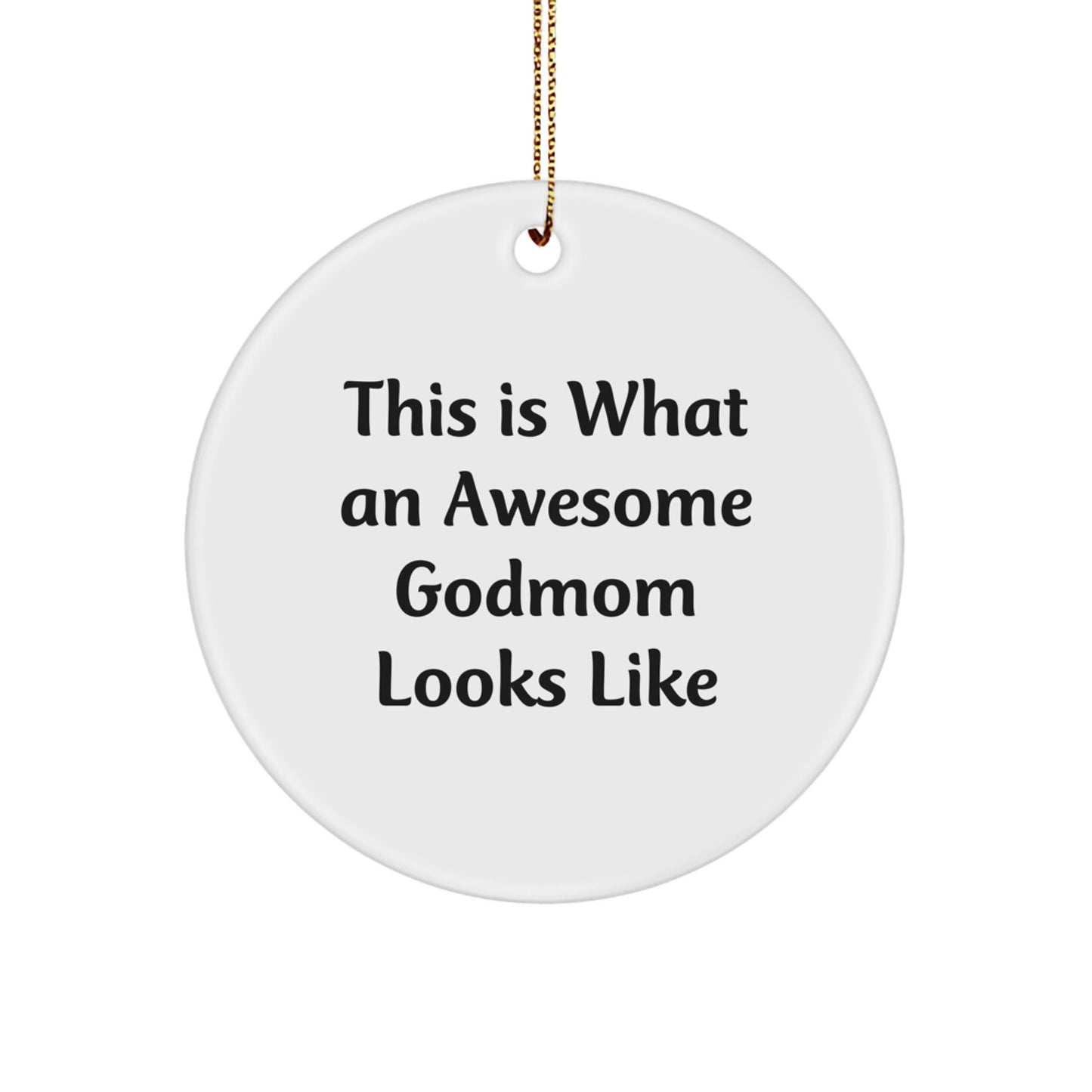 Funny Godmom Gifts from Family, Awesome Godmom Circle Ornament, This Is What An Awesome Godmom Looks Like, Christmas Unique Gifts for Godmom - Image 1