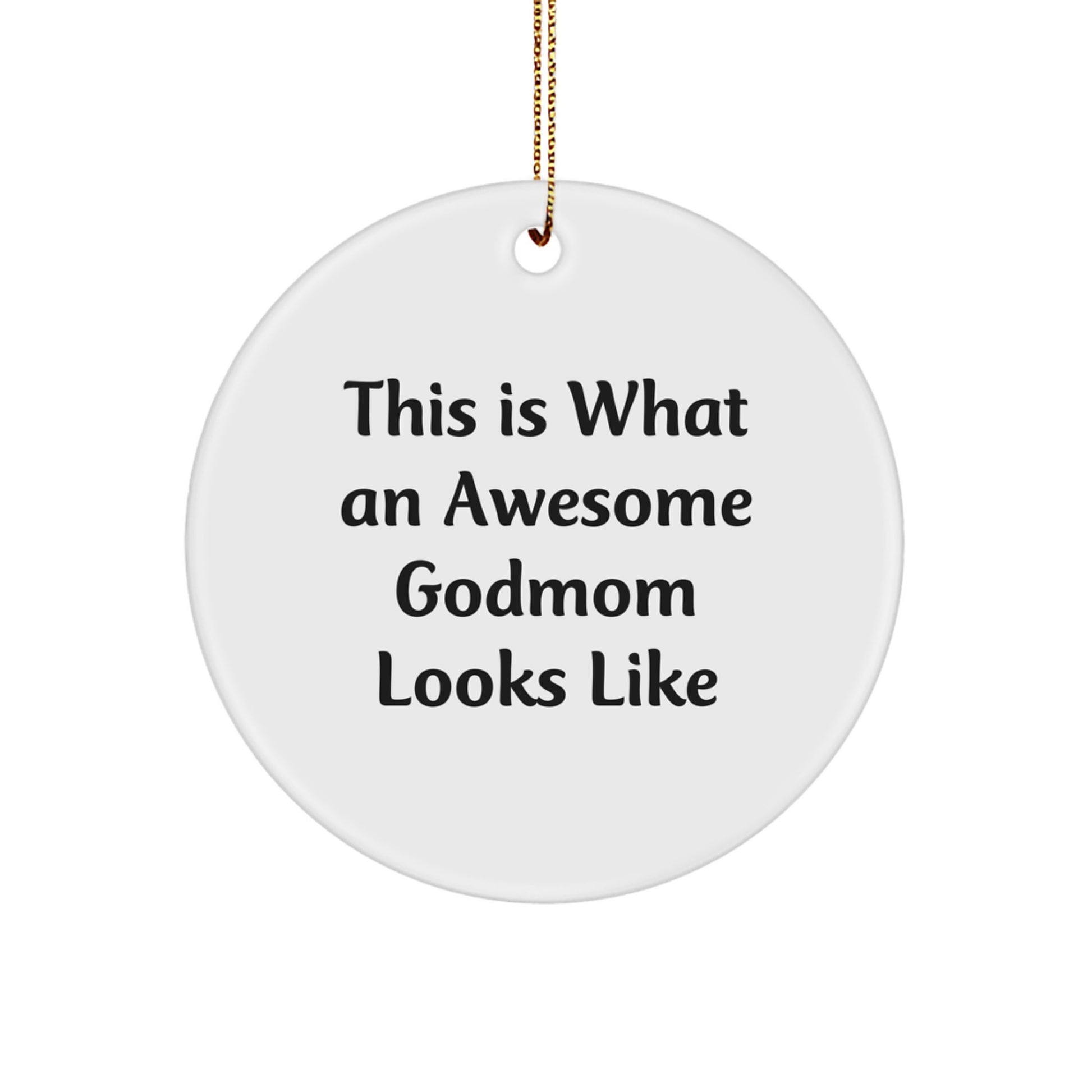 Funny Godmom Gifts from Family, Awesome Godmom Circle Ornament, This Is What An Awesome Godmom Looks Like, Christmas Unique Gifts for Godmom - Image 1