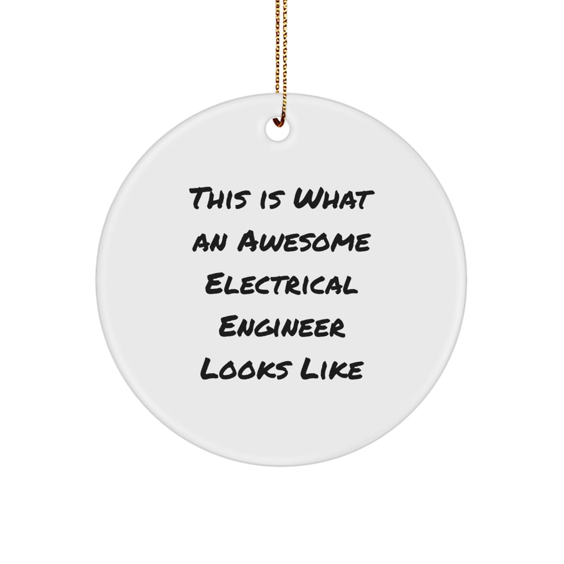 Funny Electrical Engineer Gifts for Men, Circle Ornament Quote 'This Is What An Awesome Electrical Engineer Looks Like', Christmas Unique Gifts from Family - Image 1