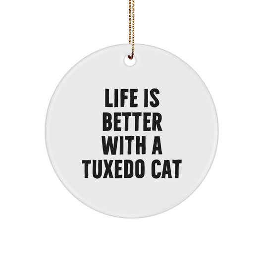 Tuxedo Cat Lovers Gifts, Funny Quote Circle Ornament, White, Christmas Unique Gifts for Her, Him, Friends, Family, Gifts from Men, Women, Coworkers - Image 1
