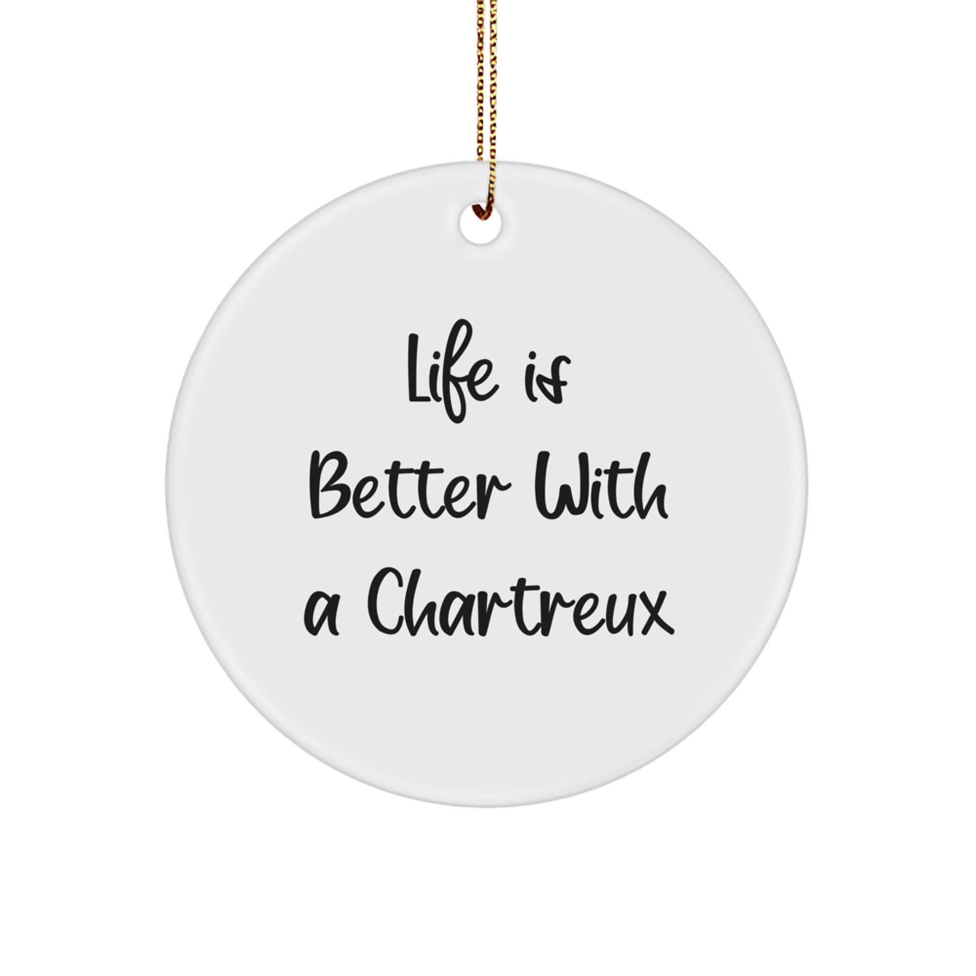 Life Is Better with a Chartreux Cat Gifts, Unique Circle Ornament for Men, Women, Friends, Coworkers, Family, Funny Chartreux Cat Lover Christmas Unique Gift - Image 1