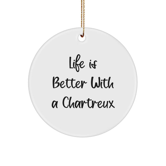 Life Is Better with a Chartreux Cat Gifts, Unique Circle Ornament for Men, Women, Friends, Coworkers, Family, Funny Chartreux Cat Lover Christmas Unique Gift - Image 1