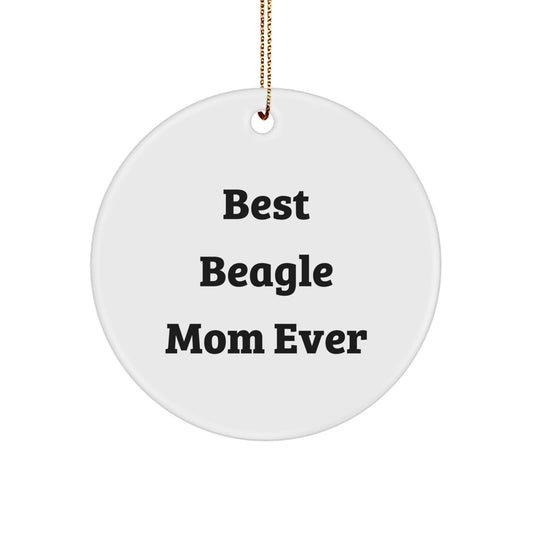 Funny Beagle Dog Circle Ornament Gifts from Best Beagle Mom Ever, Christmas Unique Gifts for Beagle Dog Lovers - Image 1