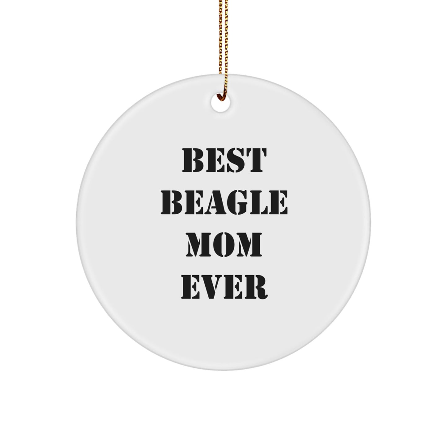 Funny Beagle Dog Mom Gifts from Family - Best Beagle Mom Ever Circle Ornament for Christmas - Image 1