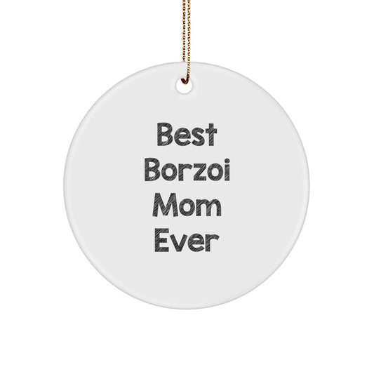 Borzoi Dog Lover Gifts from Mom - Best Borzoi Mom Ever Circle Ornament for Christmas, Gifts for Borzoi Dog Owners - Image 1