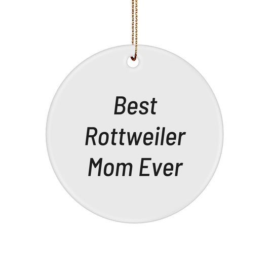 Rottweiler Dog Mom Gifts, Funny Circle Ornament from, Gifts for Rottweiler Dog Lovers, Best Rottweiler Mom Ever Quote, Christmas Unique Gifts from Friends - Image 1