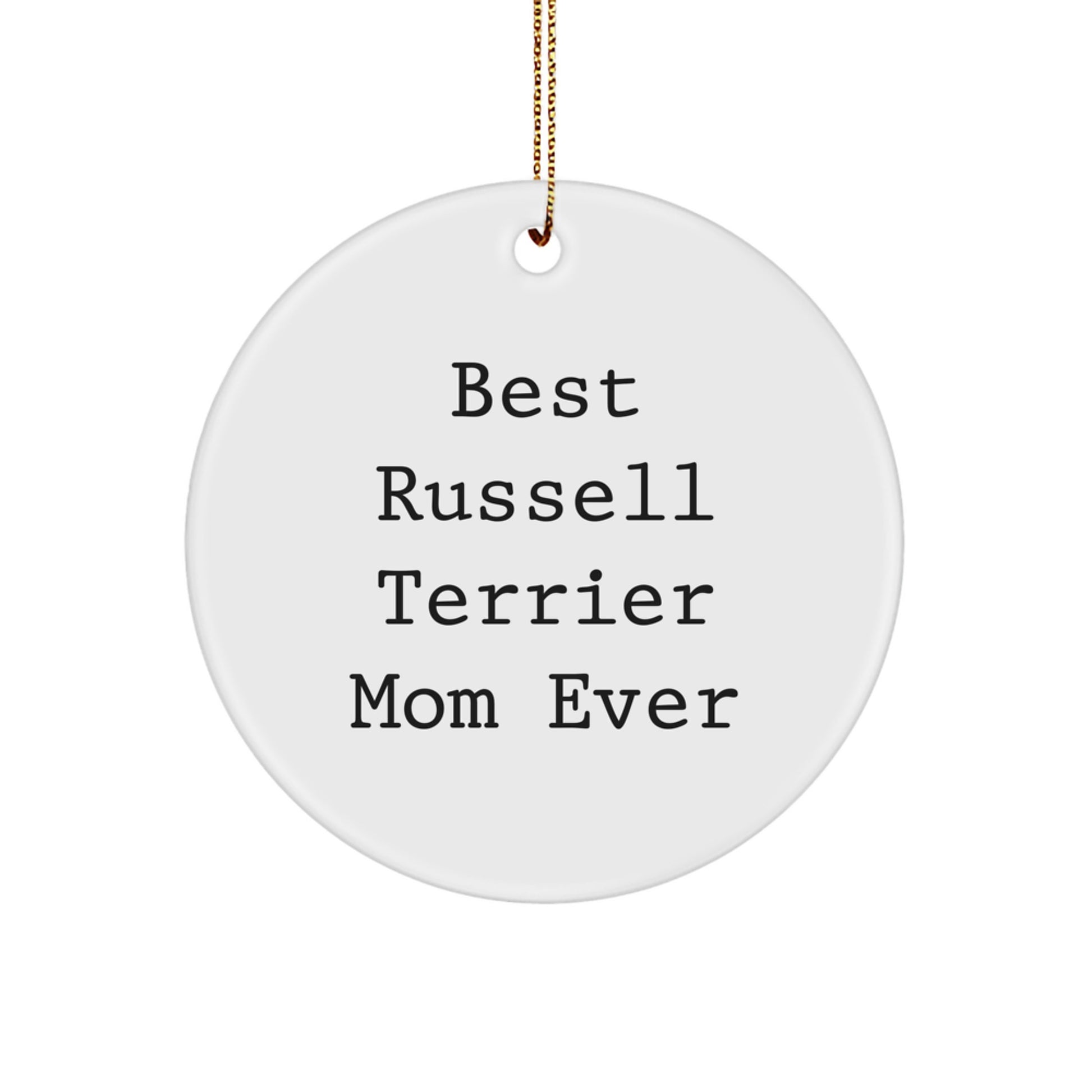 Funny Russell Terrier Dog Gifts from Friends, Circle Ornament for Russell Terrier Dog Mom, Best Russell Terrier Ever Inspirational Holiday Gifts for Women, Men, Family, Coworkers - Image 1