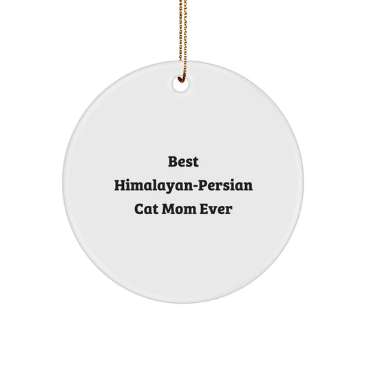 Funny Himalayan-Persian Cat Mom Gifts from Family for Christmas Unique Circle Ornament - Image 1