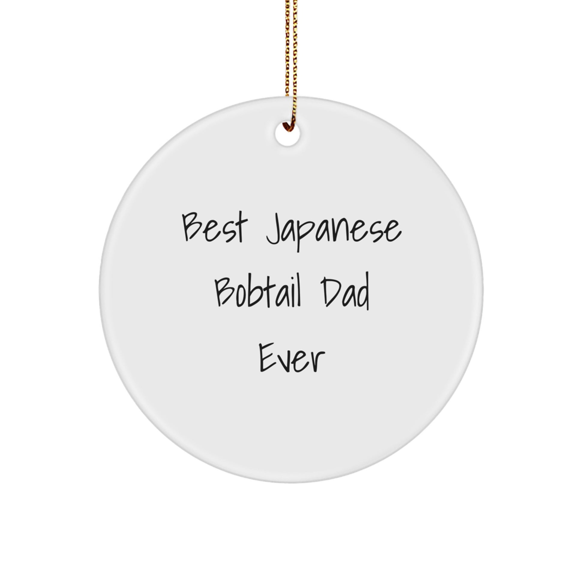 Funny Japanese Bobtail Cat Gifts for Dad, Circle Ornament with Best Japanese Bobtail Dad Ever Quote, Christmas Decorations for Men, Gifts from Family - Image 1