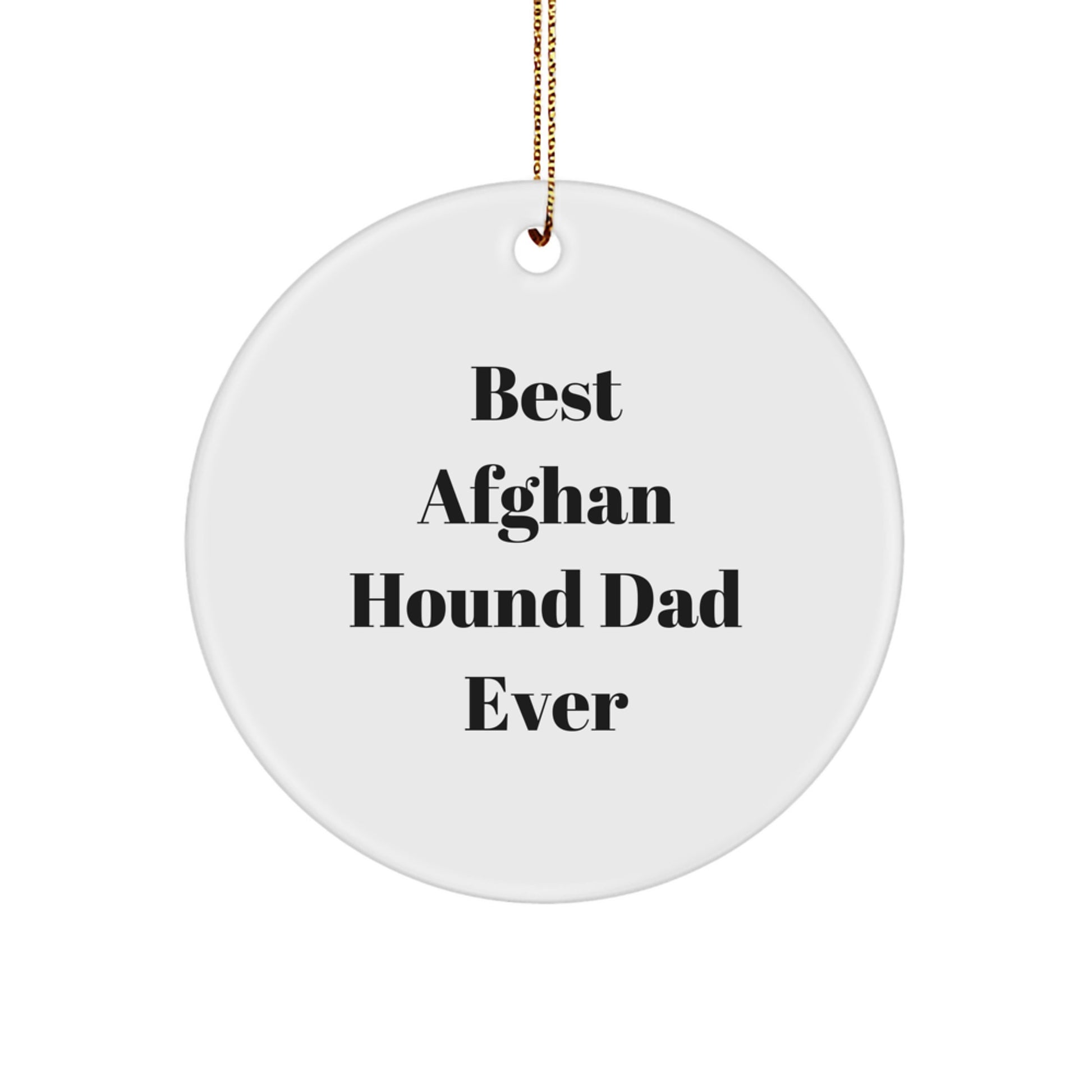 Funny Afghan Hound Dog Lover Gifts from Dad, Circle Ornament, Best 'Dad Ever' Christmas Unique Gifts for Afghan Hound Dog Breed Enthusiasts - Image 1