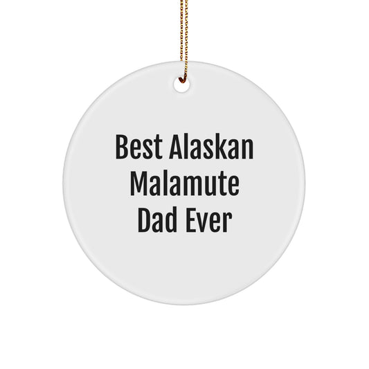 Funny Alaskan Malamute Dog Gifts from Men to Alaskan Malamute Dog Lovers for Christmas - Best Dad Ever Circle Ornament - Image 1