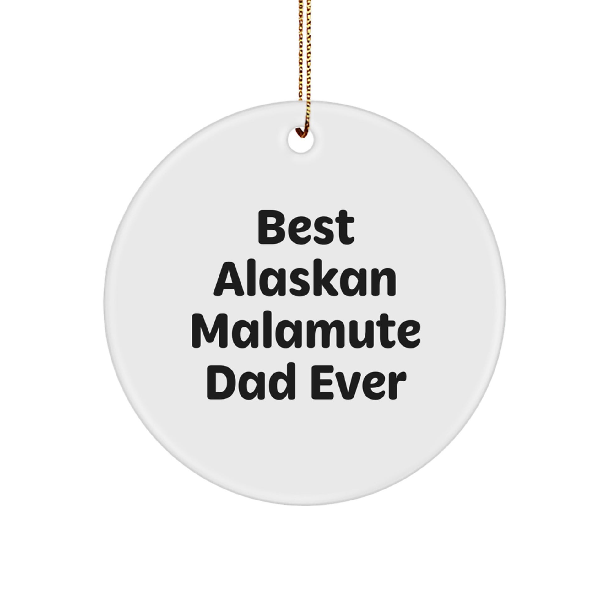 Alaskan Malamute Dad Gifts from Men to Family - Funny Christmas Circle Ornament - Image 1