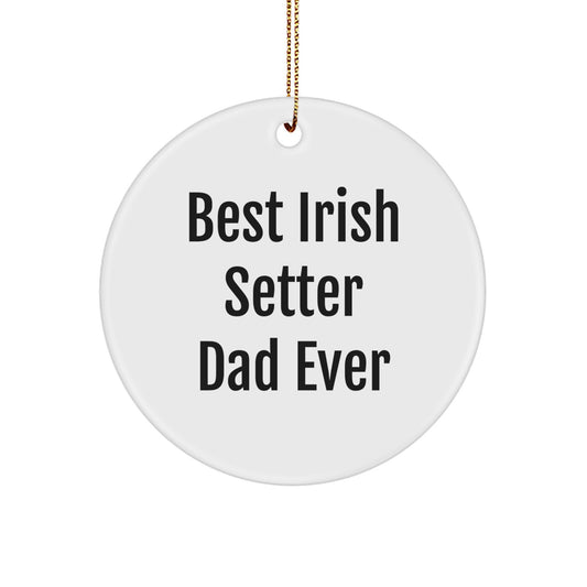 Irish Setter Dad Ever Gifts from Friends for Christmas Unique Circle Ornament - Image 1
