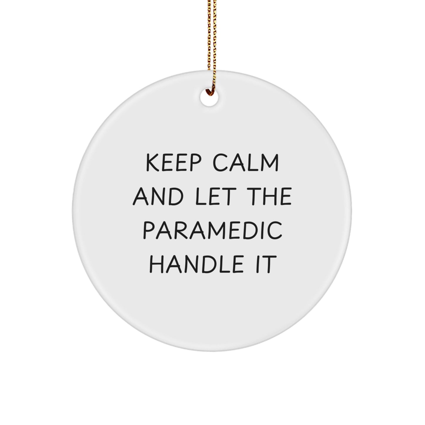 Funny Rescue Worker Gifts for Men, Women, Coworkers - Keep Calm And Let The Rescue Worker Handle It Circle Ornament, Christmas Unique Gifts - Image 1