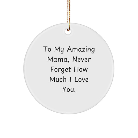 Inspirational Mama Gifts from Friends - 'To My Amazing Mama' Circle Ornament for Christmas - Image 1
