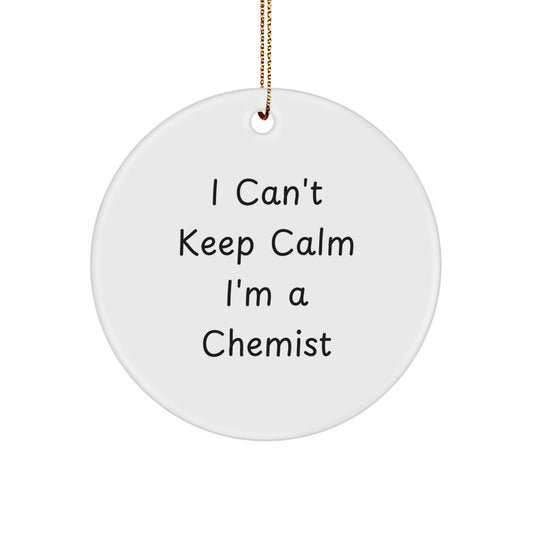 Funny I Can't Keep Calm I'm A Chemist Circle Ornament Gifts for Chemist Men Family Friends - Image 1