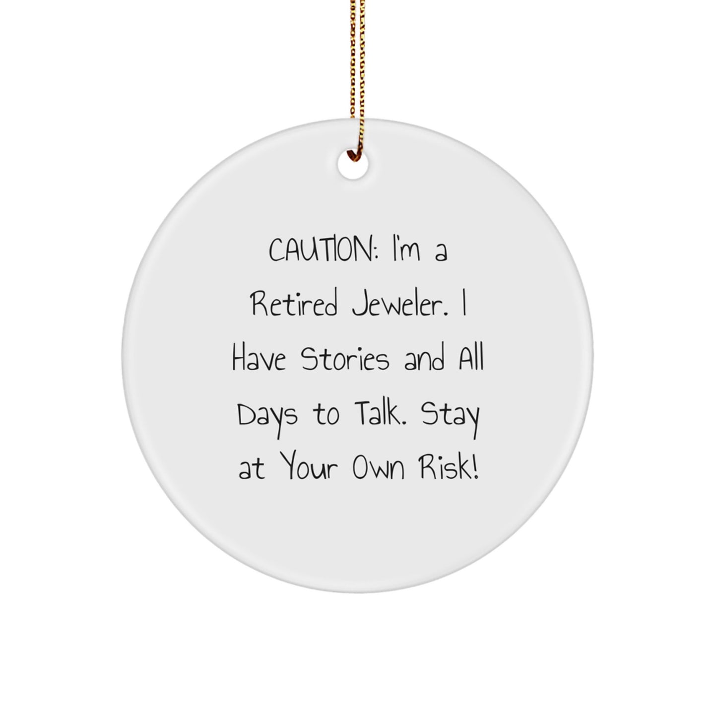 Christmas Unique Gifts from a Retired Jeweler - Funny Circle Ornament, Gifts for Jeweler, Men, Women, Friends, Coworkers, Family - Image 1