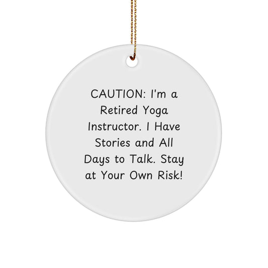 Funny Yoga Instructor Gifts from Friends for Men and Women - 'Caution: I'm A Retired Yoga Instructor...' Christmas Ornament - Image 1