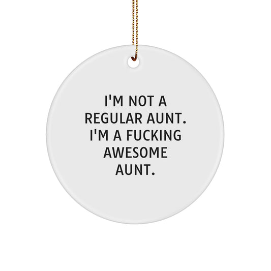 Funny Aunt Gifts from Family Circle Ornament, 'I'm Not A Regular Aunt' Christmas Unique - Image 1