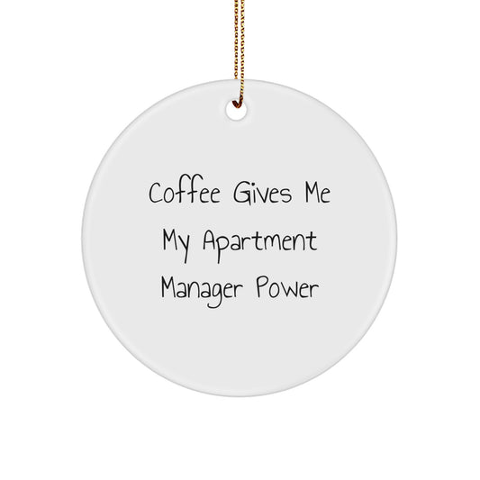 Funny Apartment Manager Gifts from Men, Women, Friends, Coworkers, Family for Apartment Managers, Circle Ornament with Coffee Gives Me My Apartment Manager Power, Christmas Unique - Image 1